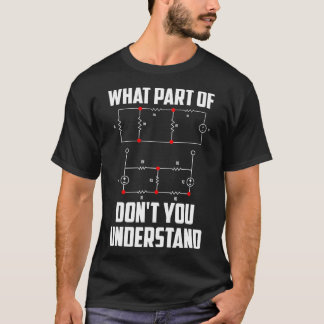 What Part Dont You Understand Engineering Funny Gi T-Shirt