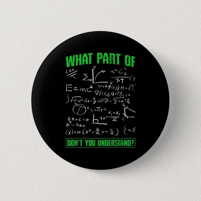 What Part Don't You Understand Engineering Student 2 Inch Round Button (Front)