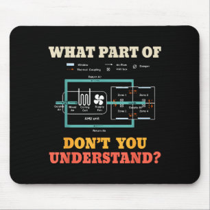 What Part Dont You Understand Funny Hvac Installer Mouse Pad