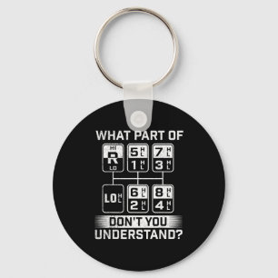 What Part Don't You Understand - Trucker Semi Truc Keychain