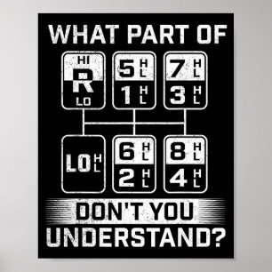 What Part Don't You Understand - Trucker Semi Truc Poster