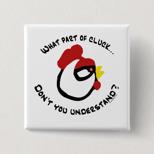 What part of Cluck... 2 Inch Square Button