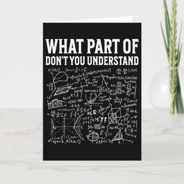 What Part Of Don’t You Understand Funny Math Teach Card (Front)
