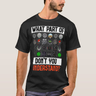 What Part Of Don't You Understand Airplane Airline T-Shirt