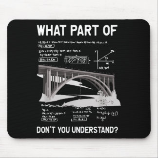What Part Of Don't You Understand Civil Structural Mouse Pad