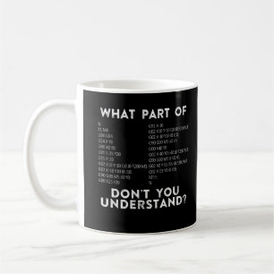 What Part Of Don't You Understand? CNC Machinist Coffee Mug
