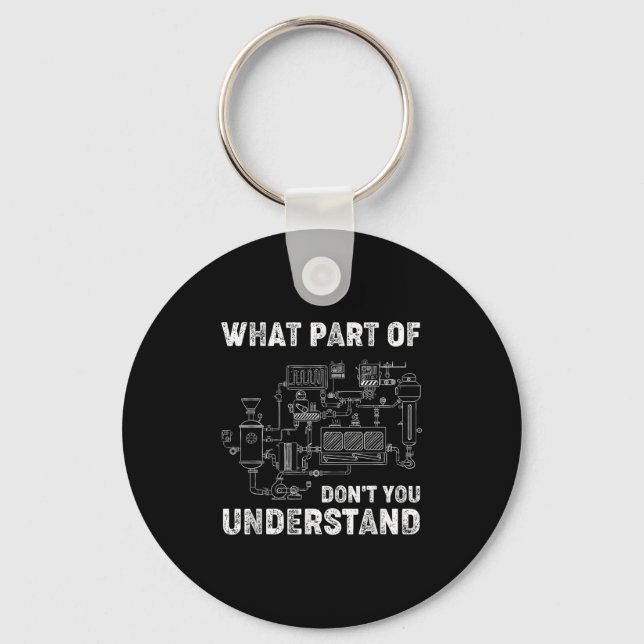 What Part Of Dont You Understand Engineer Student  Keychain (Front)