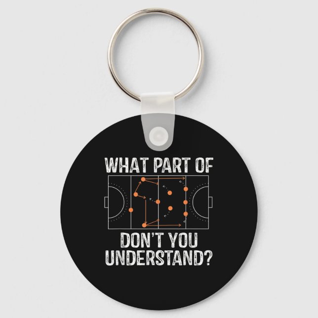 What Part Of Dont You Understand Field Hockey Coac Keychain (Front)