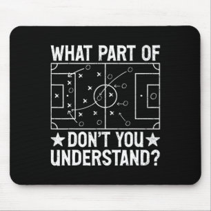 What Part Of Don't You Understand Football Coach M Mouse Pad