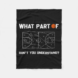 What Part Of Don't You Understand Funny Basketball Fleece Blanket