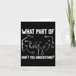 What Part Of Don't You Understand Funny Football P Card