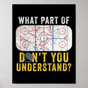 What Part Of Don't You Understand Funny Hockey Mom Poster