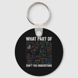 What Part Of Don't You Understand Funny Math Calcu Keychain