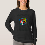 What Part Of Don't You Understand Funny Math Speed T-Shirt<br><div class="desc">What Part Of Don't You Understand Funny Math Speedcubing 1</div>