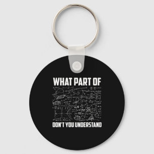 What Part Of Don't You Understand _ Funny Math Tea Keychain
