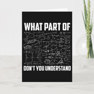 What Part Of Don't You Understand Funny Math Teach Card