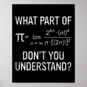 What Part Of Don't You Understand Math Equation Pi Poster