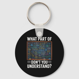 What part of dont you understand math humor keychain