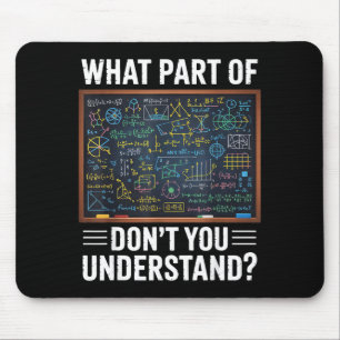 What part of dont you understand math humour mouse pad