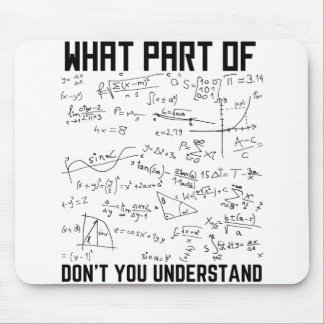 What Part Of Don't You Understand Mouse Pad