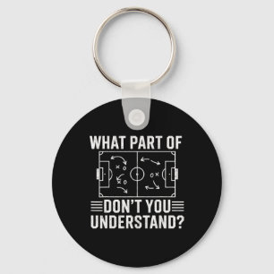 What Part Of Don't You Understand Soccer Coach Gam Keychain
