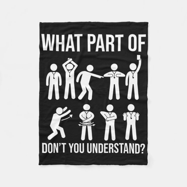 What Part Of Dont You Understand Soccer Referee Ha Fleece Blanket (Front)