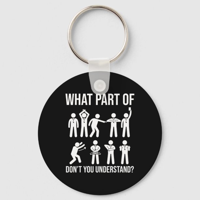 What Part Of Dont You Understand Soccer Referee Ha Keychain (Front)