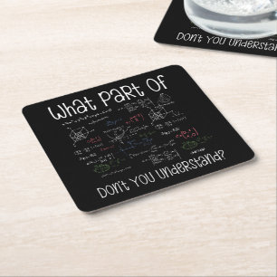 What Part Of Equations Don't You Understand Math Square Paper Coaster