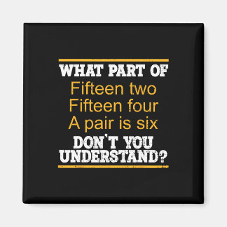 What Part Of Fifteen Two Fifteen Four A Pair Is Si Magnet