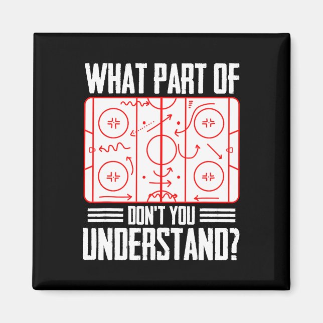 What Part Of Hockey Don't You Understand Ice Hocke Magnet (Front)