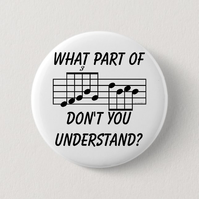 What Part Of Musical Notation Don't You Understand 2 Inch Round Button (Front)