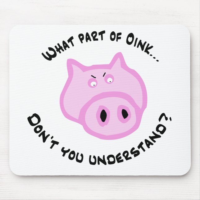 What part of Oink... Mouse Pad (Front)