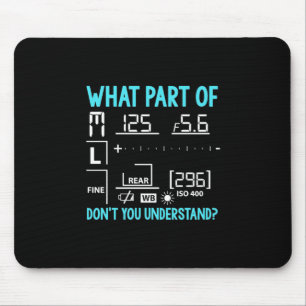 What Part Of Photographer Mouse Pad