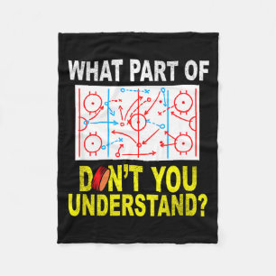What Part Of You Don't Understand_ Funny Ice Hocke Fleece Blanket