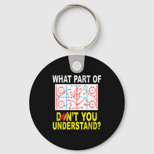 What Part Of You Don't Understand_ Funny Ice Hocke Keychain