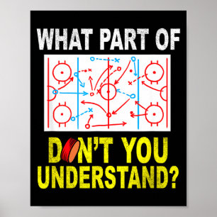 What Part Of You Don't Understand_ Funny Ice Hocke Poster