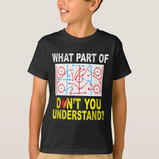 What Part Of You Don't Understand_ Funny Ice Hocke T-Shirt (Front)
