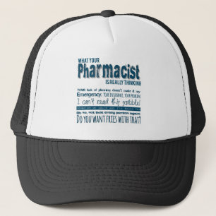 what pharmacist is really thinking trucker hat
