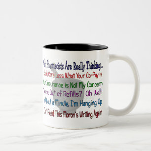 What Pharmacists are REALLY THINKING Two-Tone Coffee Mug