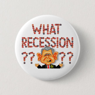 What Recession? Button