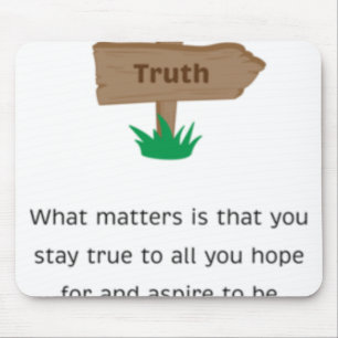 What S Is That You Stay True To All You Hope For A Mouse Pad