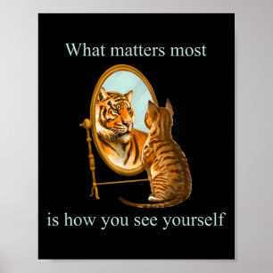 What S Most Is How You See Yourself Apparel  Poster