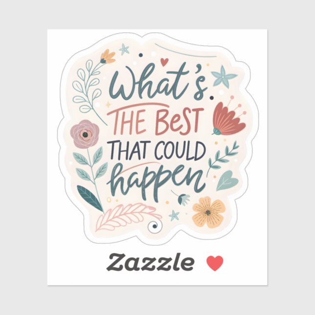 What’s The Best That Could Happen Sticker – Waterp (Sheet)