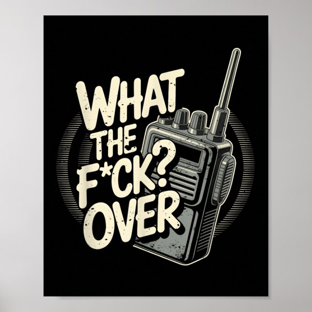 What S The F C K Over Walkie Talkie Hand Radio Sar Poster (Front)
