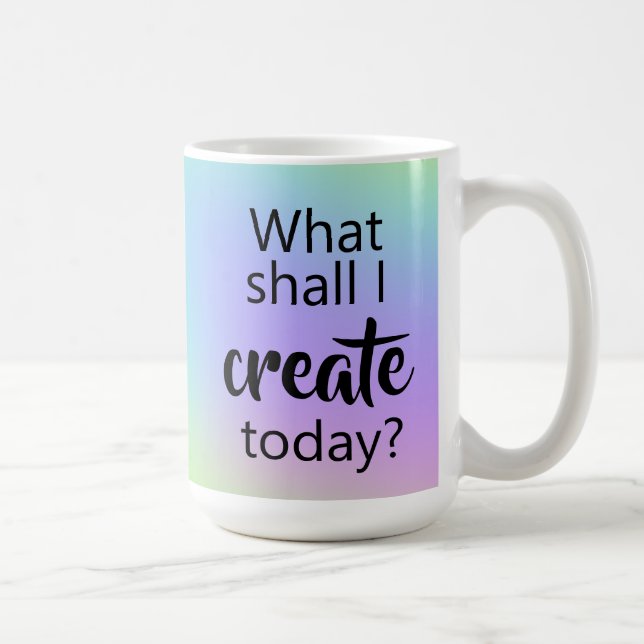 What Shall I Create Today? Colourful Coffee Mug (Right)