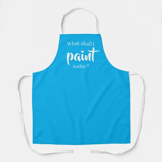 What Shall I Paint Today? Teal Apron (Front)