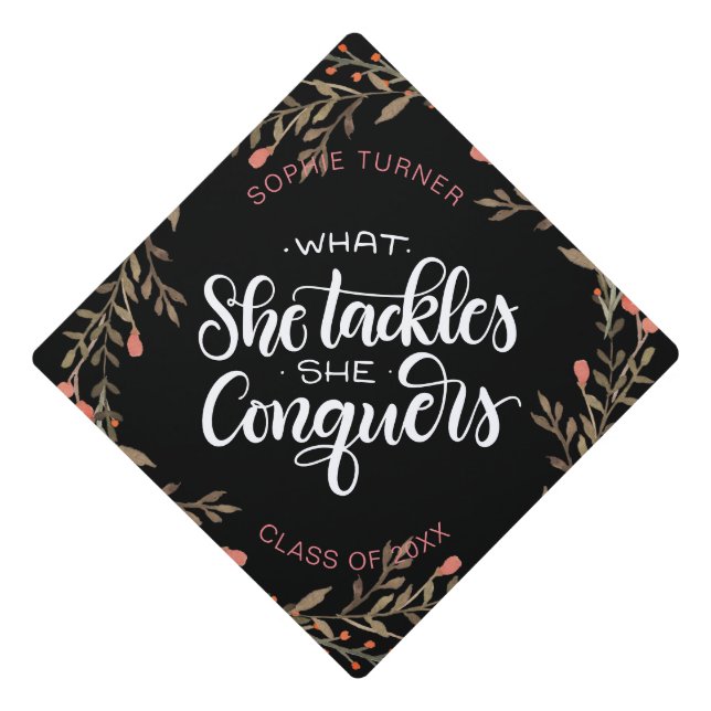 What she tackles she conquers -Brown - Graduation Graduation Cap Topper (Front)
