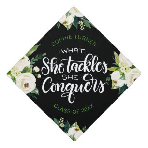 What she tackles she conquers - Graduation white Cap Topper