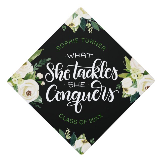 What she tackles she conquers - Graduation white Cap Topper (Front)