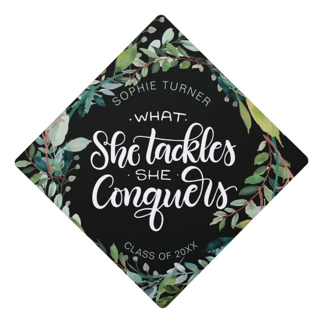 What she tackles she conquers - Green - Graduation Graduation Cap Topper (Front)